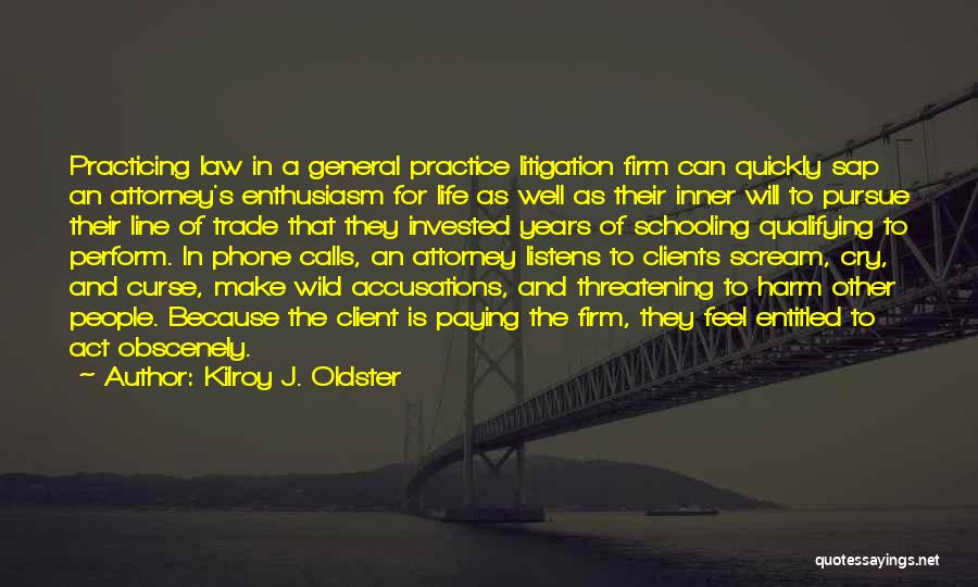 Relationship With Clients Quotes By Kilroy J. Oldster