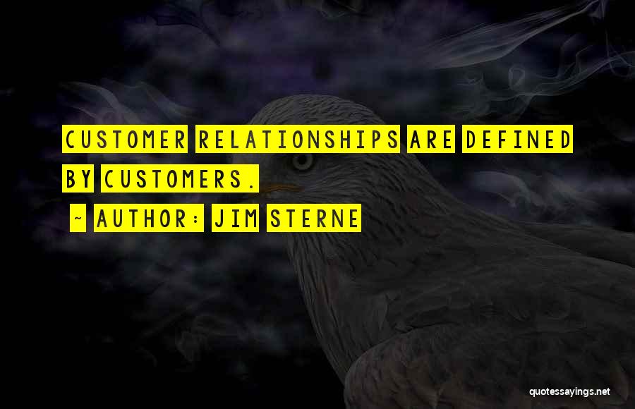 Relationship With Customer Quotes By Jim Sterne