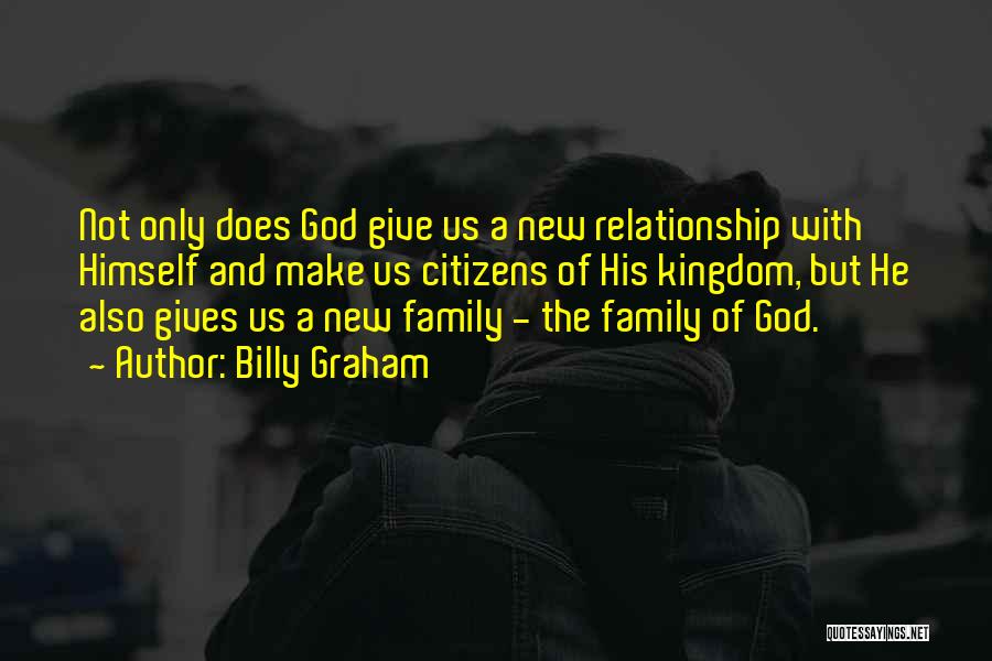 Relationship With Family Quotes By Billy Graham