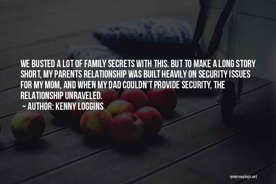 Relationship With Family Quotes By Kenny Loggins