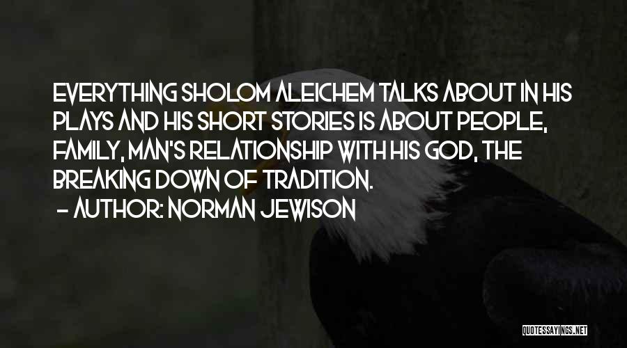 Relationship With Family Quotes By Norman Jewison