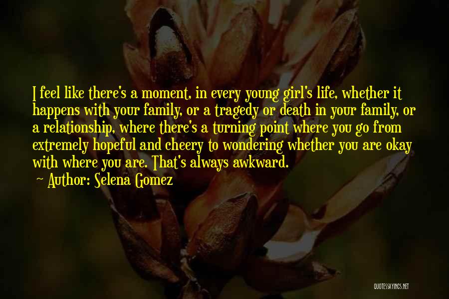 Relationship With Family Quotes By Selena Gomez