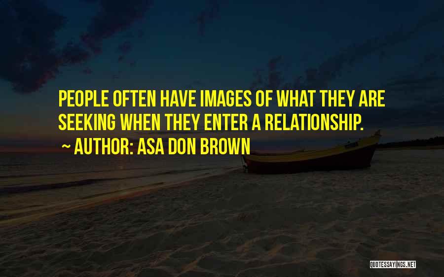 Relationship With Images Quotes By Asa Don Brown