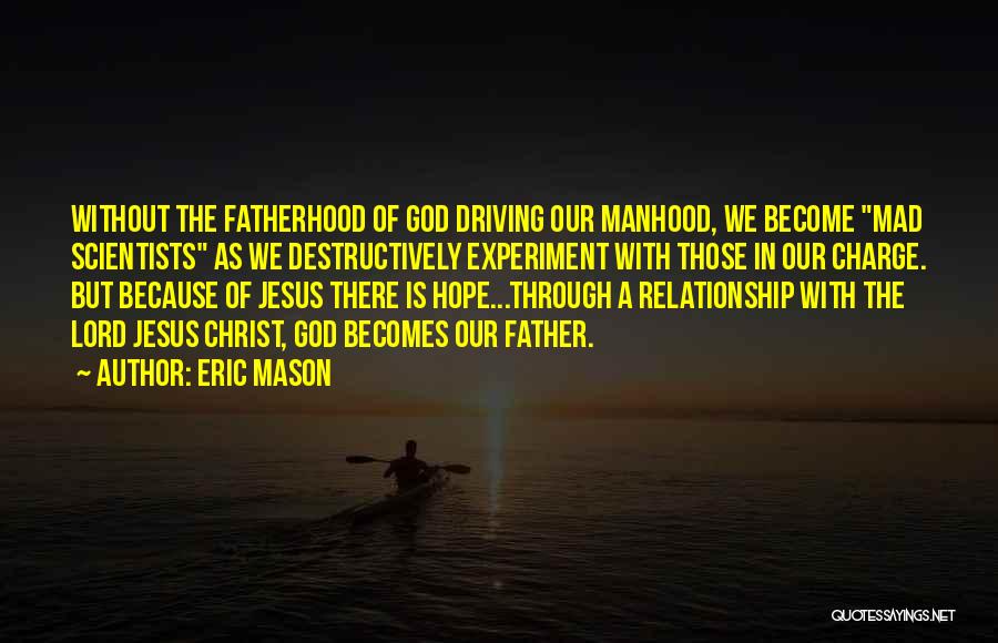 Relationship With Jesus Quotes By Eric Mason