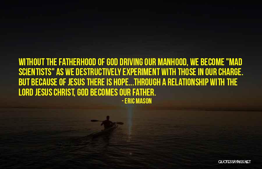 Relationship With Jesus Quotes By Eric Mason