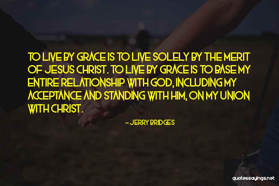 Relationship With Jesus Quotes By Jerry Bridges