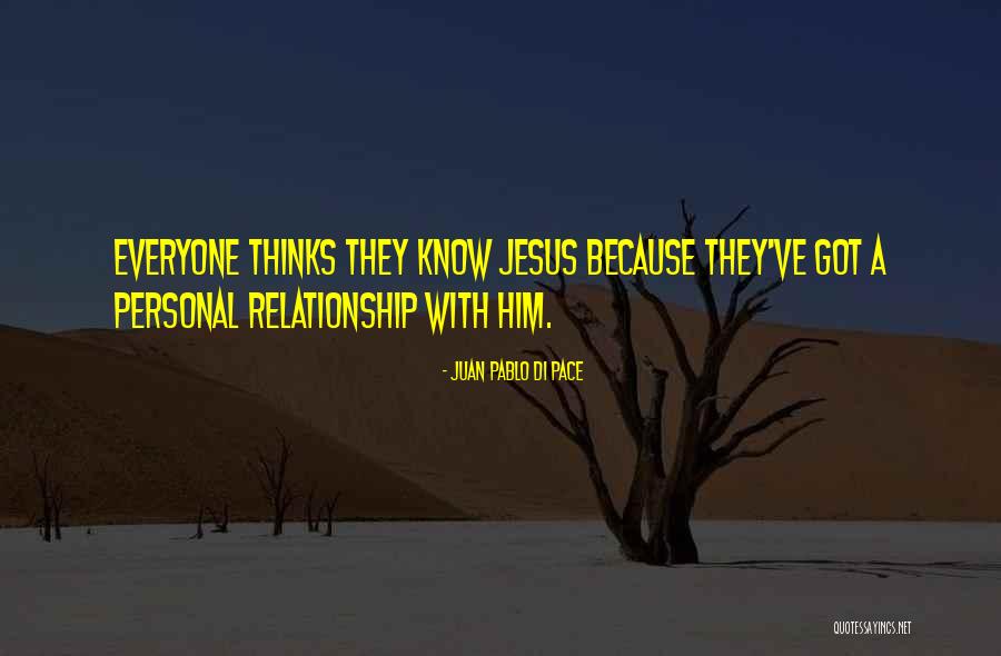 Relationship With Jesus Quotes By Juan Pablo Di Pace