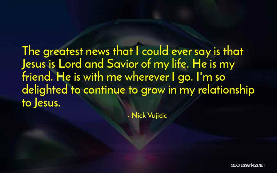 Relationship With Jesus Quotes By Nick Vujicic