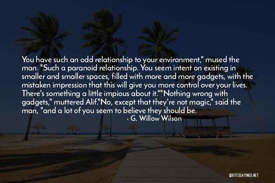 Relationship With Man Quotes By G. Willow Wilson Relationship With Man Quotes By G. Willow Wilson
