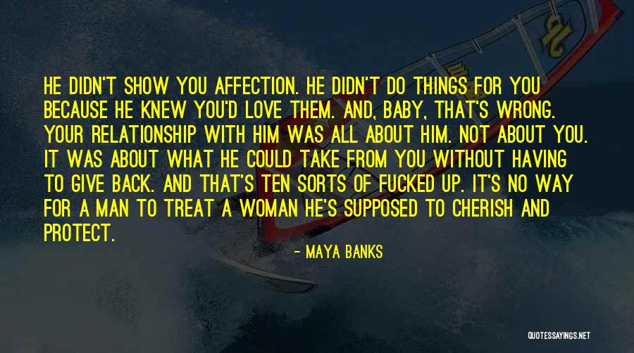 Relationship With Man Quotes By Maya Banks Relationship With Man Quotes By Maya Banks