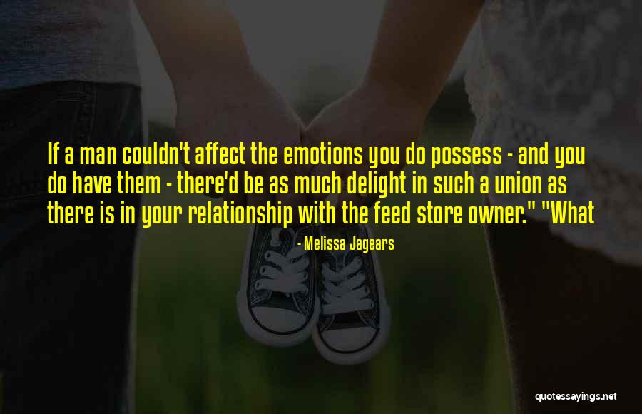 Relationship With Man Quotes By Melissa Jagears Relationship With Man Quotes By Melissa Jagears