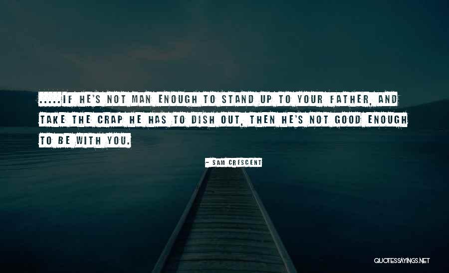 Relationship With Man Quotes By Sam Crescent Relationship With Man Quotes By Sam Crescent