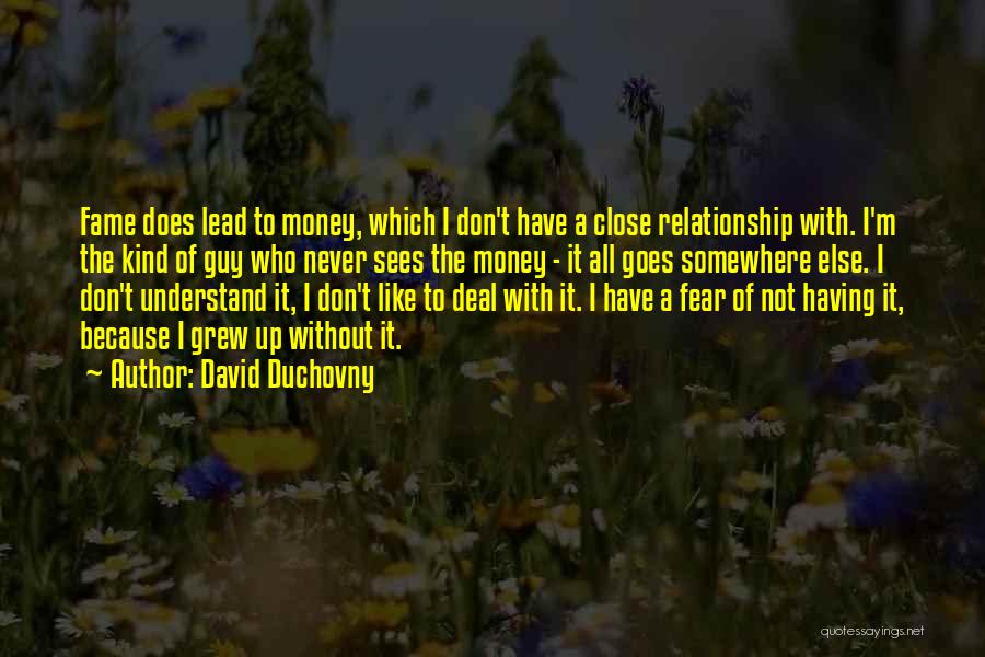 Relationship With Money Quotes By David Duchovny