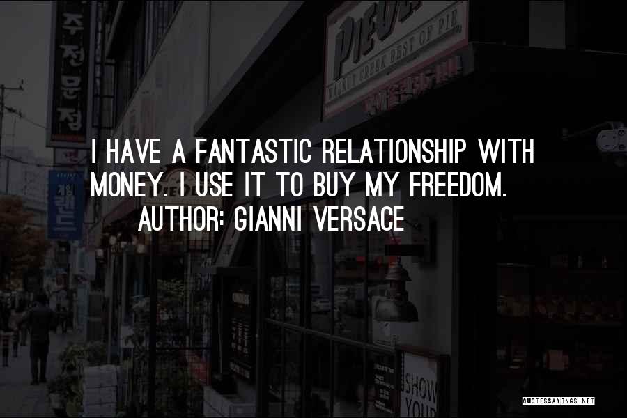 Relationship With Money Quotes By Gianni Versace