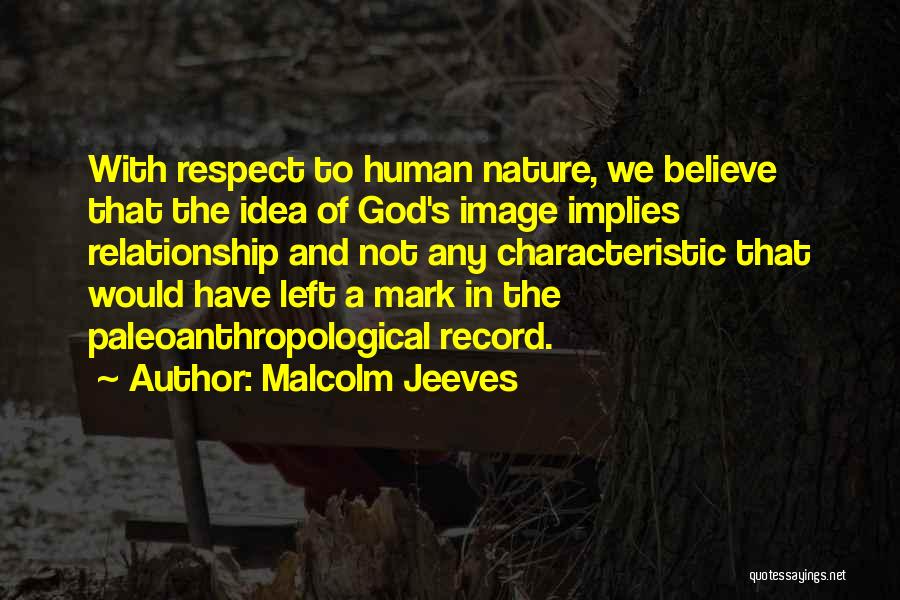 Relationship With Nature Quotes By Malcolm Jeeves