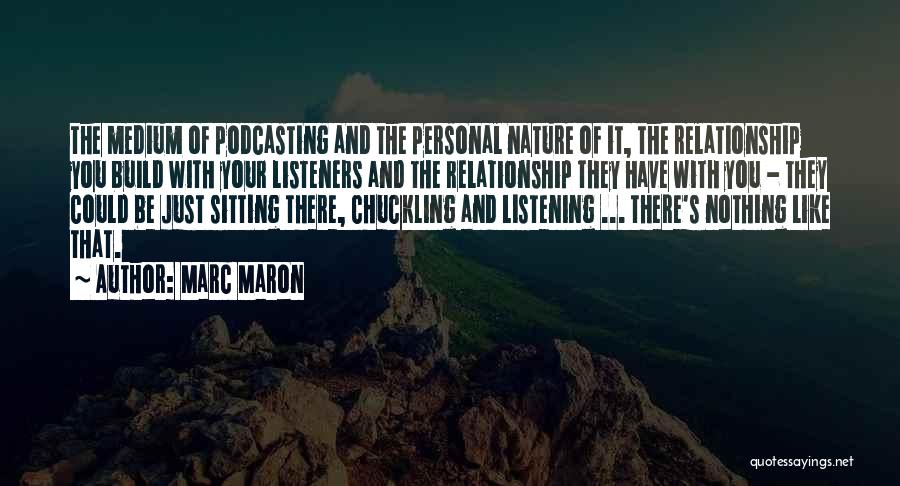 Relationship With Nature Quotes By Marc Maron