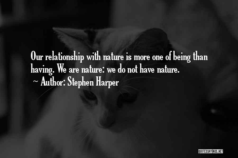 Relationship With Nature Quotes By Stephen Harper