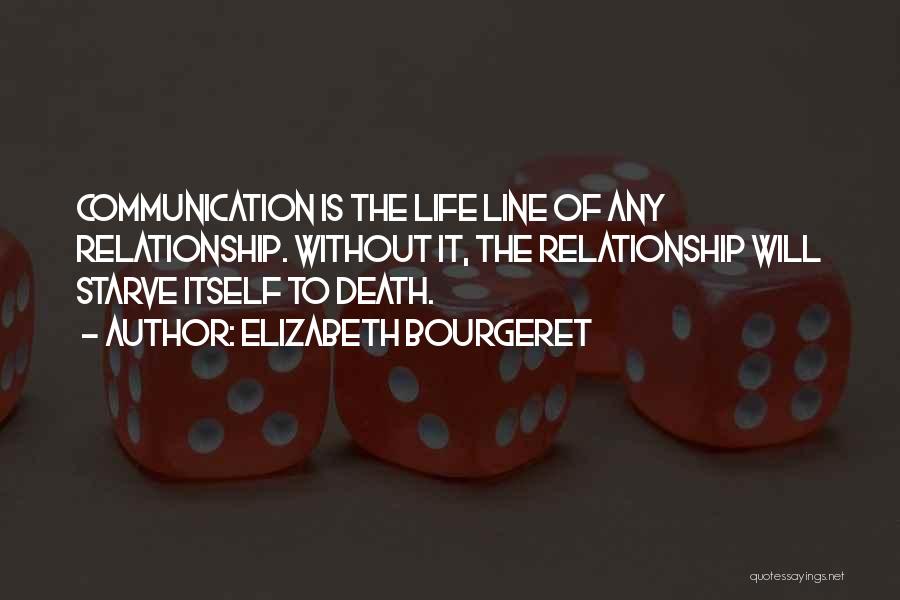 Relationship Without Communication Quotes By Elizabeth Bourgeret