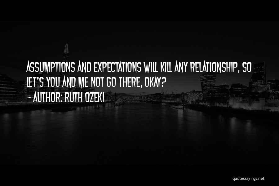 Relationship Without Expectations Quotes By Ruth Ozeki