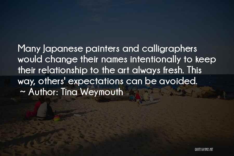 Relationship Without Expectations Quotes By Tina Weymouth