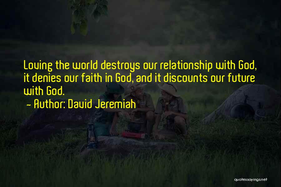 Relationship Without Future Quotes By David Jeremiah