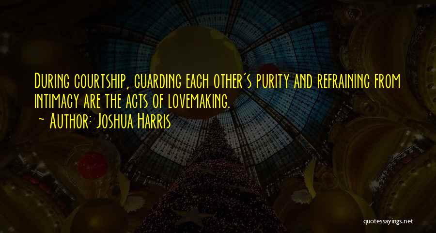 Relationship Without Intimacy Quotes By Joshua Harris