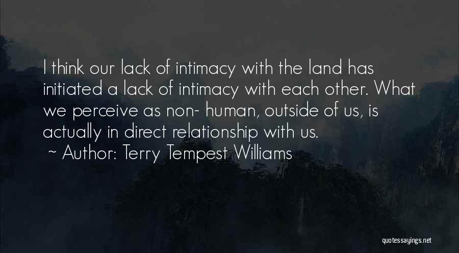 Relationship Without Intimacy Quotes By Terry Tempest Williams