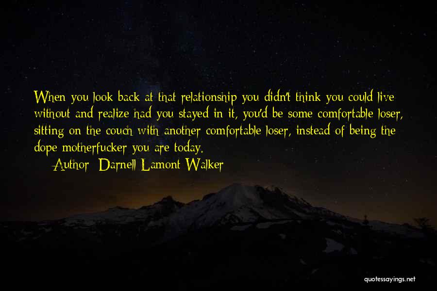 Relationship Without Love Quotes By Darnell Lamont Walker