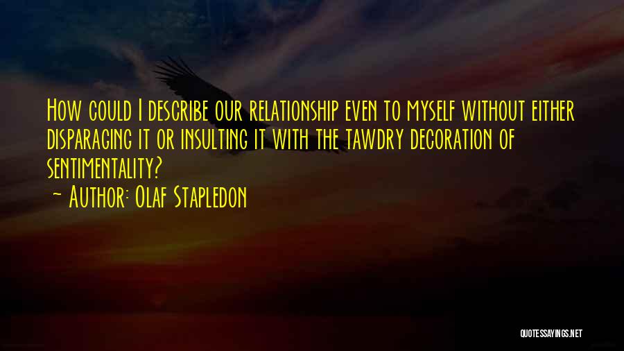 Relationship Without Love Quotes By Olaf Stapledon