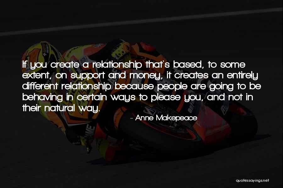 Relationship Without Money Quotes By Anne Makepeace