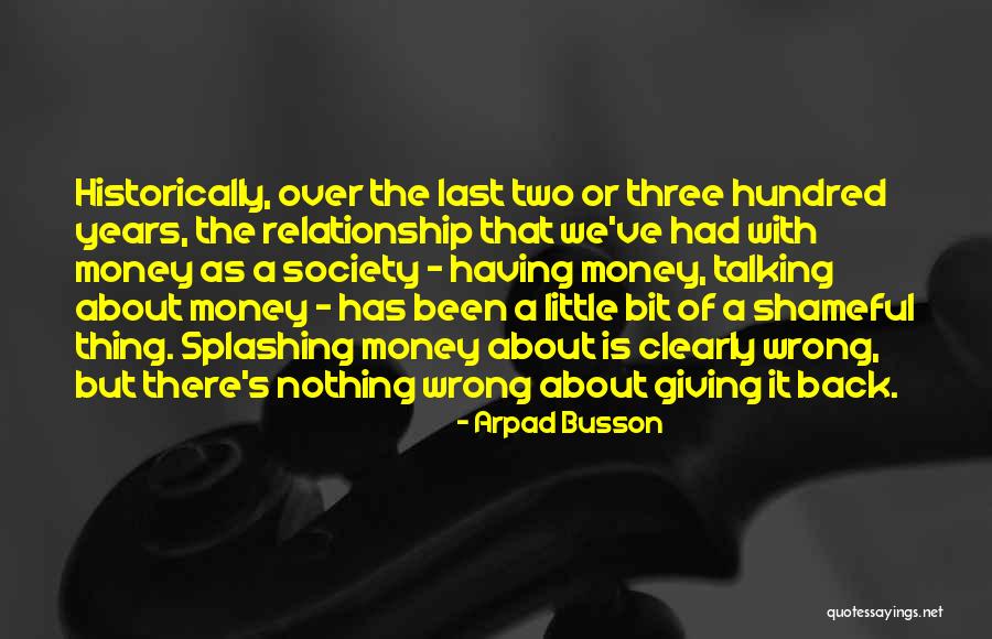 Relationship Without Money Quotes By Arpad Busson