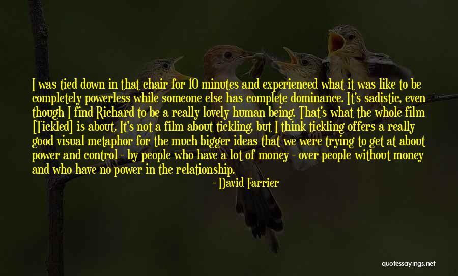 Relationship Without Money Quotes By David Farrier Relationship Without Money Quotes By David Farrier