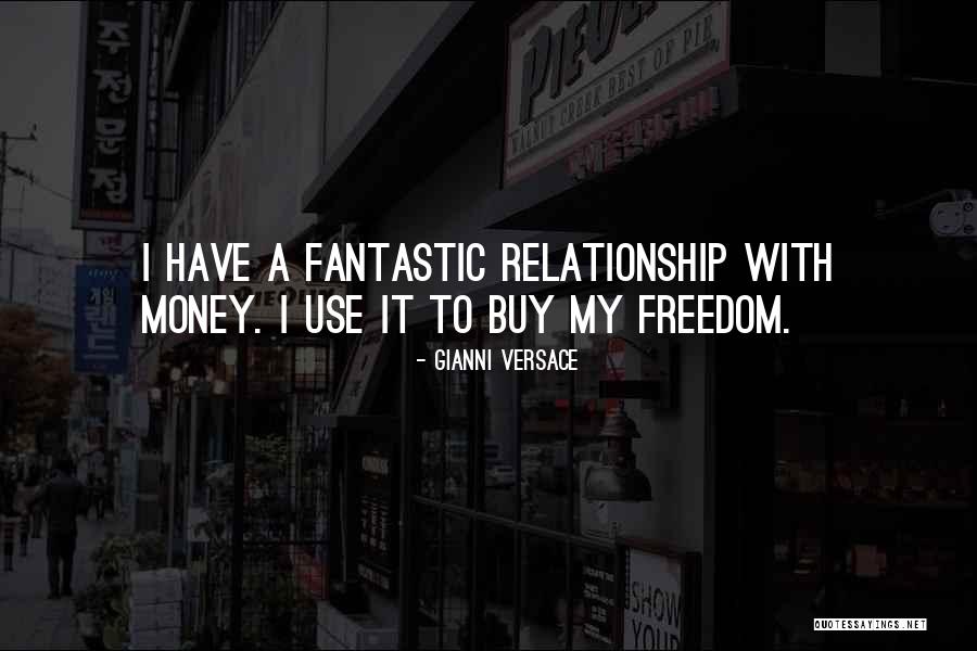 Relationship Without Money Quotes By Gianni Versace