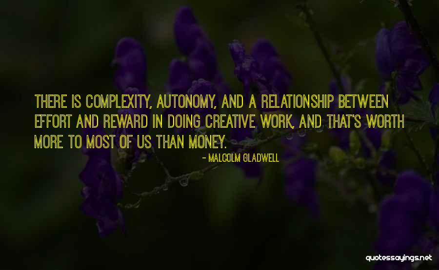 Relationship Without Money Quotes By Malcolm Gladwell