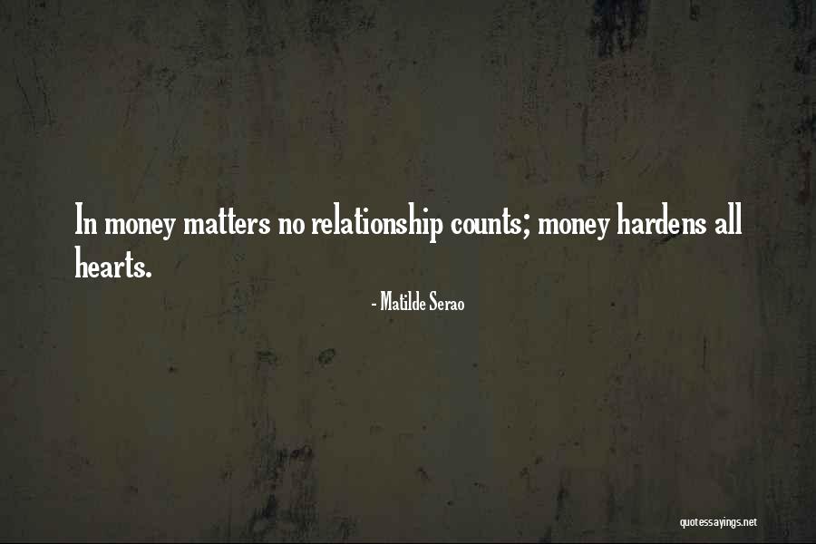 Relationship Without Money Quotes By Matilde Serao