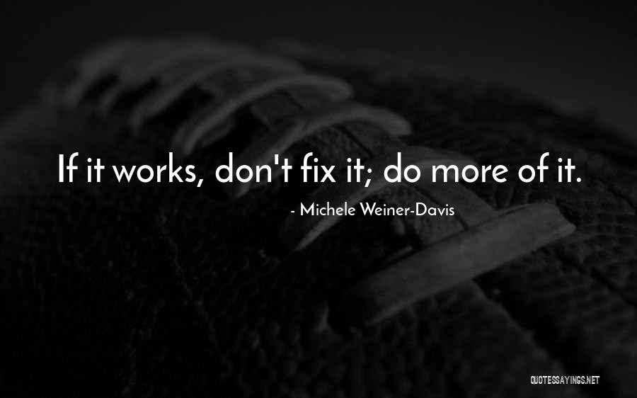 Relationship Works Quotes By Michele Weiner-Davis