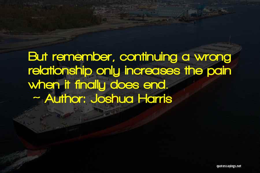 Relationship Wrong Quotes By Joshua Harris