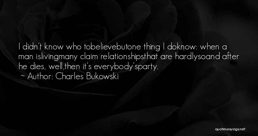 Relationships After Death Quotes By Charles Bukowski