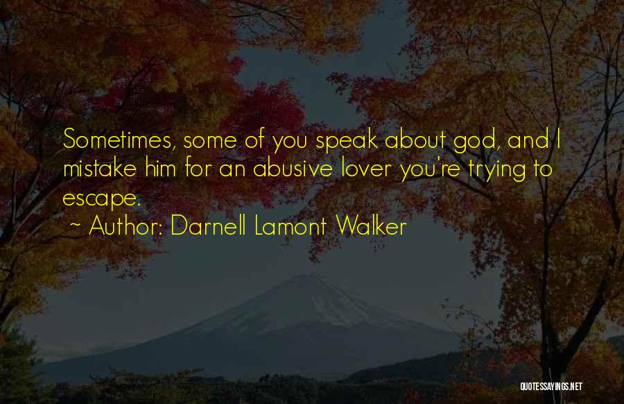 Relationships And Abuse Quotes By Darnell Lamont Walker