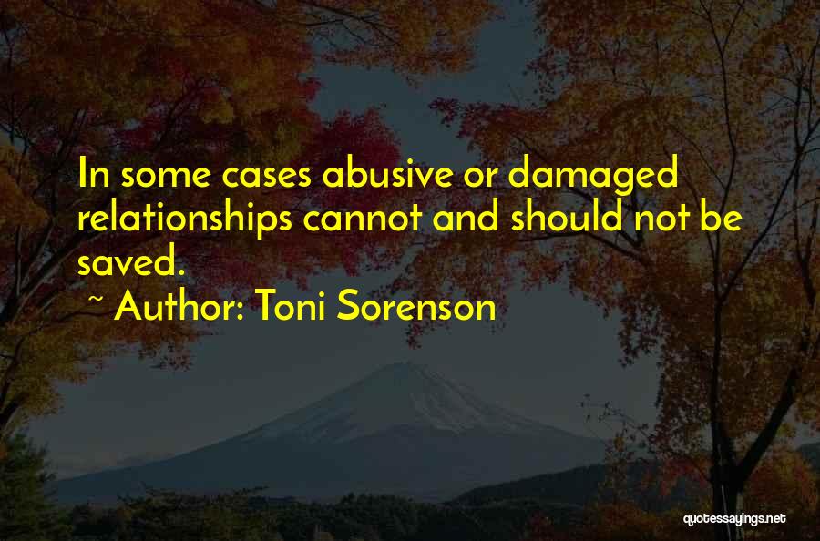 Relationships And Abuse Quotes By Toni Sorenson