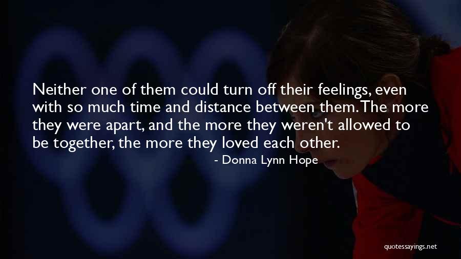 Relationships And Distance Quotes By Donna Lynn Hope Relationships And Distance Quotes By Donna Lynn Hope
