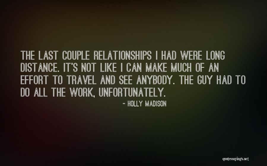 Relationships And Distance Quotes By Holly Madison Relationships And Distance Quotes By Holly Madison