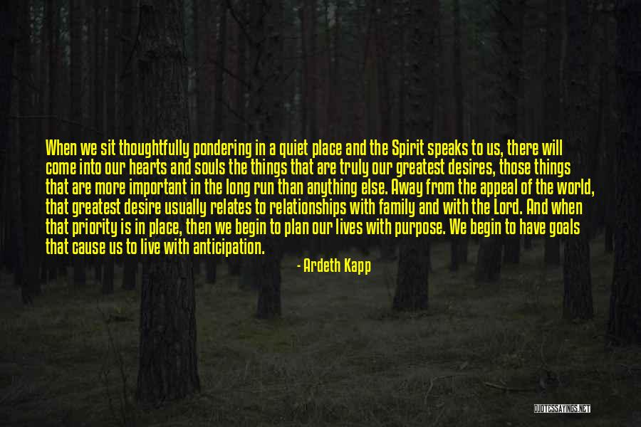Relationships And Family Quotes By Ardeth Kapp Relationships And Family Quotes By Ardeth Kapp