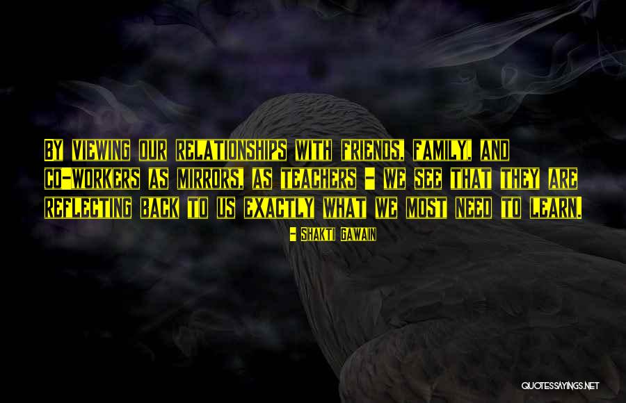 Relationships And Family Quotes By Shakti Gawain Relationships And Family Quotes By Shakti Gawain