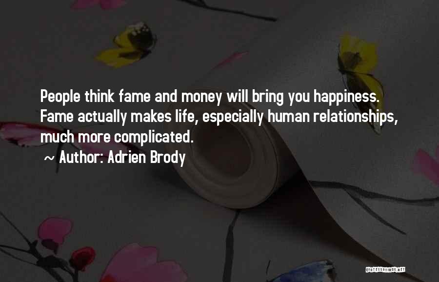 Relationships And Money Quotes By Adrien Brody