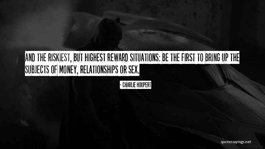 Relationships And Money Quotes By Charlie Houpert