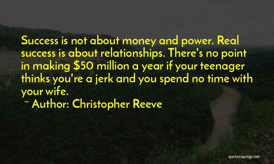 Relationships And Money Quotes By Christopher Reeve