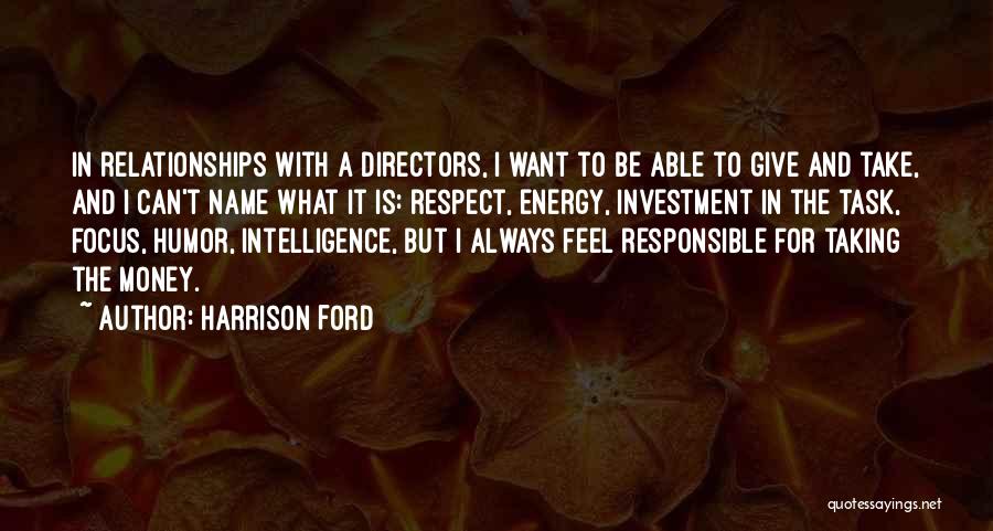 Relationships And Money Quotes By Harrison Ford