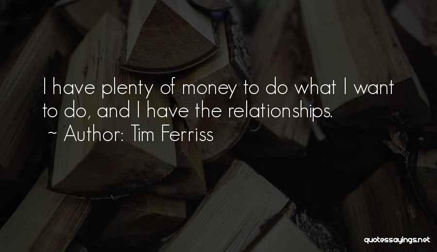 Relationships And Money Quotes By Tim Ferriss