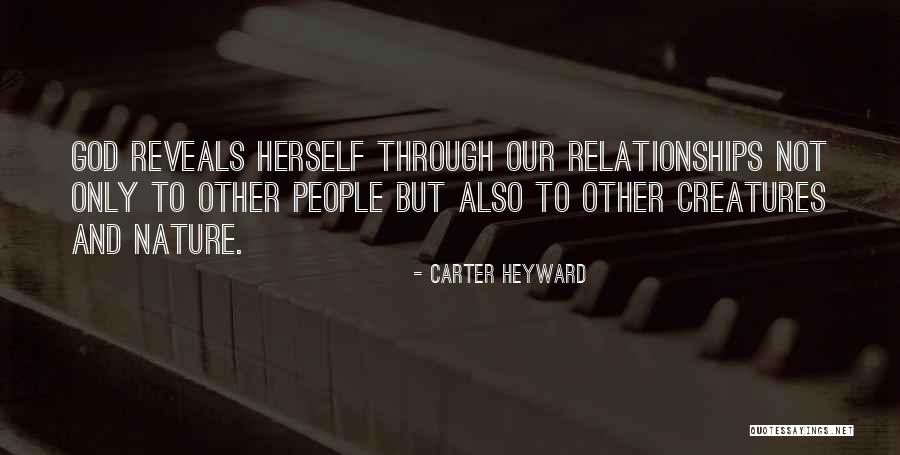 Relationships And Nature Quotes By Carter Heyward Relationships And Nature Quotes By Carter Heyward